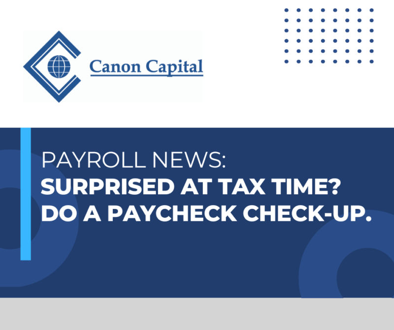 Maximize Your Tax Refund: Why Your Employees Need a Paycheck Check-Up Now