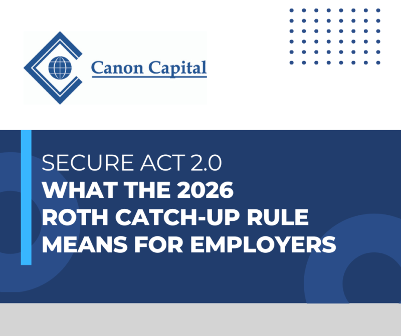 Secure Act 2.0: What the 2026 Roth Catch-Up Rule Means for Employers