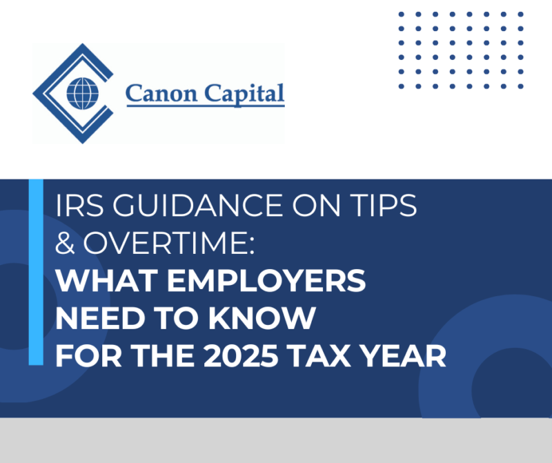 IRS Guidance on Tips & Overtime: What Employers Need to Know for the 2025 Tax Year